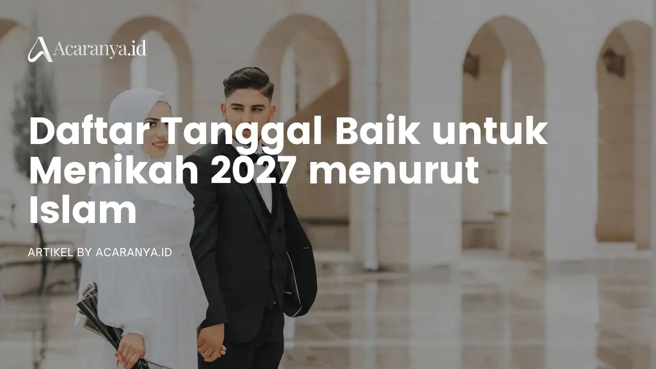 Hari Baik dan Tanggal Cantik untuk Menikah Menurut Islam