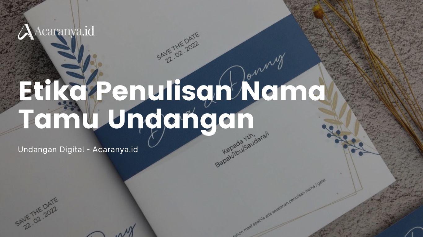 Etika Penulisan Nama Tamu Undangan Pernikahan yang Benar