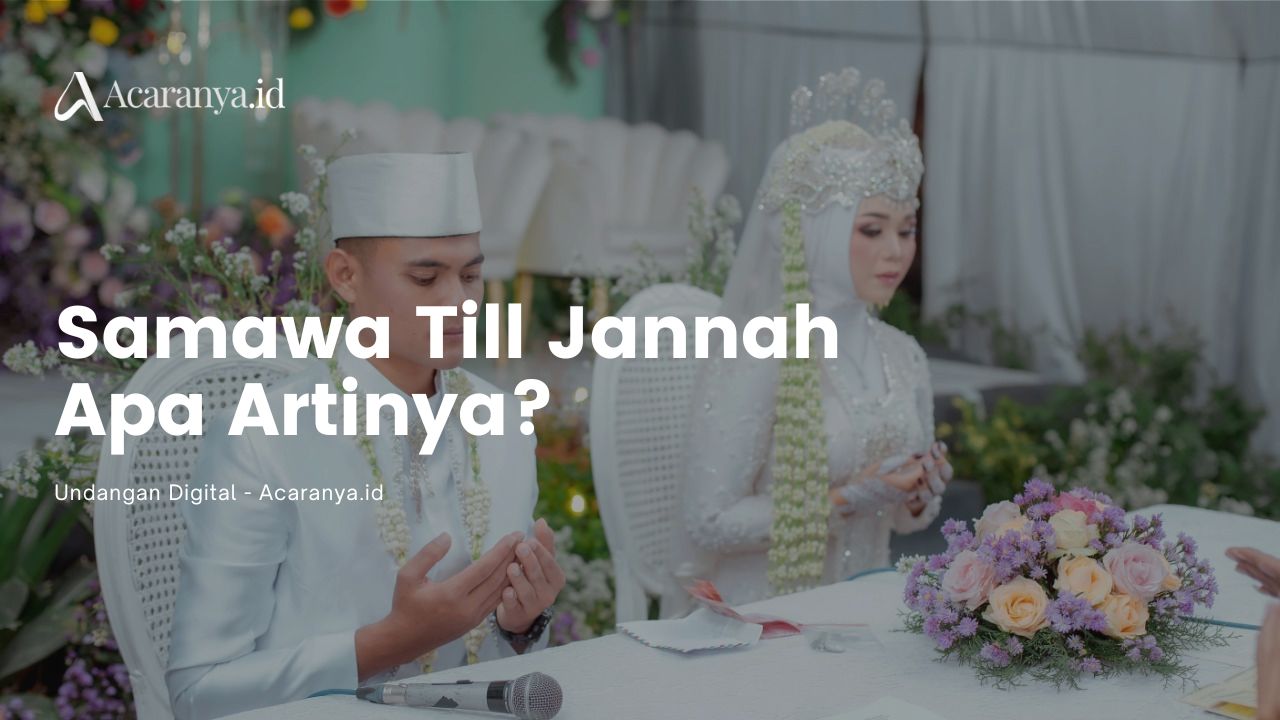 Samawa Till Jannah Artinya Apa dan Cara Mewujudkannya